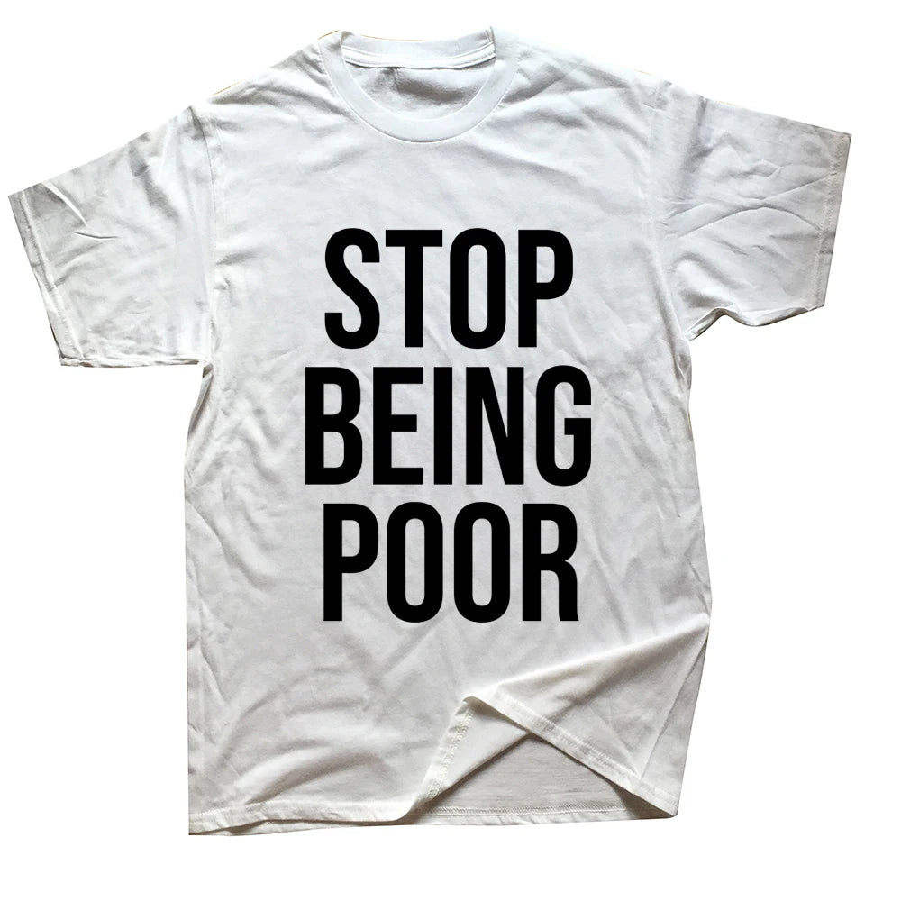 "Stop being poor"